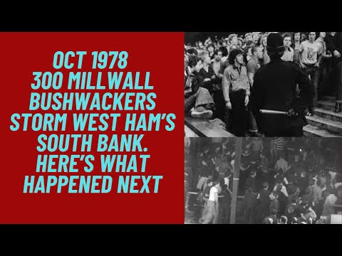 Oct 1978 - 300 Millwall Bushwackers Storm West Ham’s South Bank. Here's What Happened Next