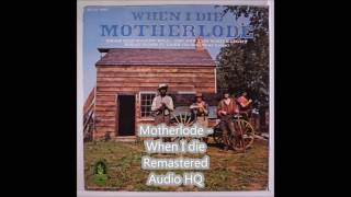 Motherlode   When I die Remastered Audio HQ