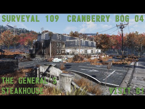 Fallout 76 Surveyal Project 109 - Cranberry Bog 04 - The General's Steakhouse