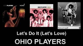 OHIO PLAYERS   ...  Let&#39;s Love ...    1975