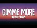 Britney Spears Gimme More Lyrics