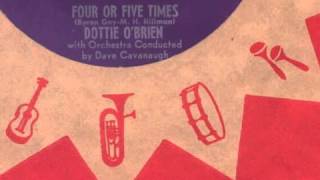 Dottie O'Brien - Four or five times