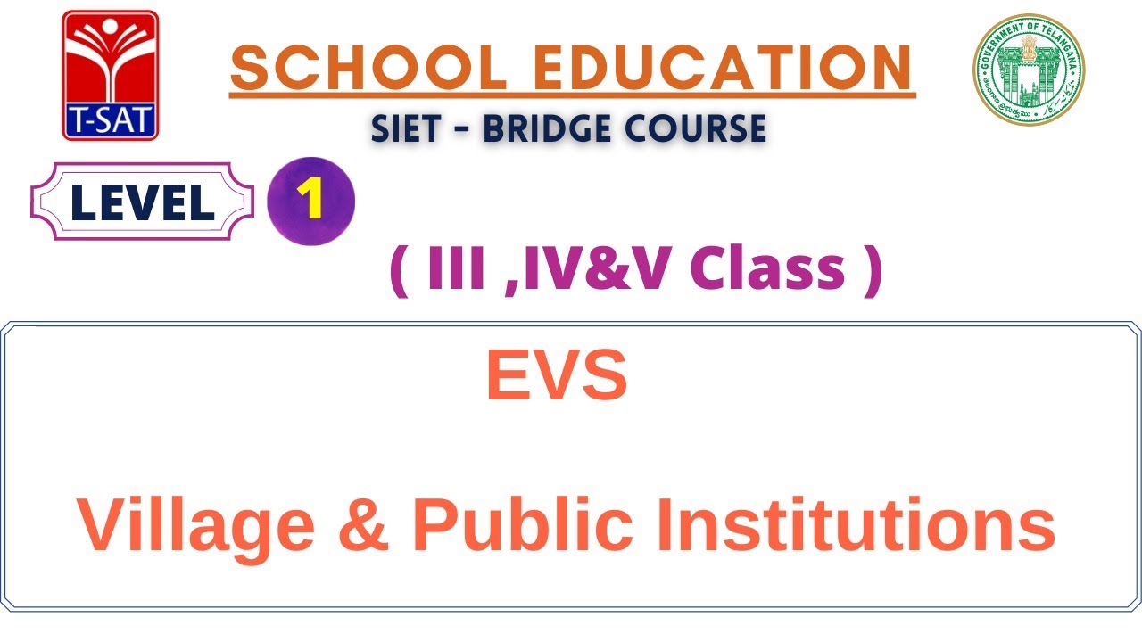 L1 ( III ,IV&V ) || EVS – Village & Public Institutions || 22.07.2021