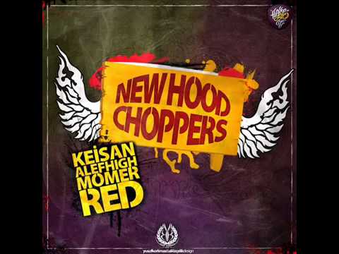 Keişan & Alef High & Momer & Red - New Hood Choppers (Yeni-2012)
