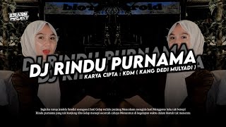 Download lagu DJ RINDU PURNAMA - KDM ( Kang Dedi Mulyadi ) | RINDU MALAM KALA PURNAMA X DRXP ENAKEUN !! mp3