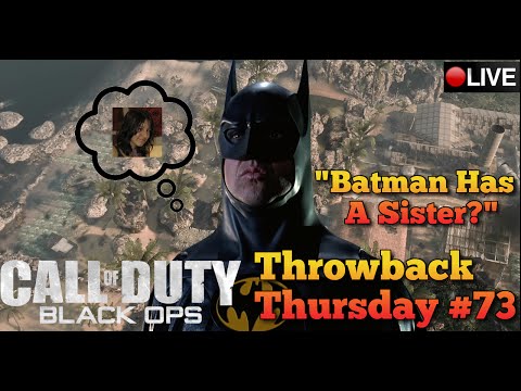 COD Black Ops Multiplayer Gameplay | Throwback Thursday #73 | "Batman Has A Sister?!"