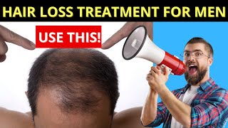 The 5 BEST WAYS to End Mens Hair Loss! USE THIS - Hair Loss Treatment for Men!