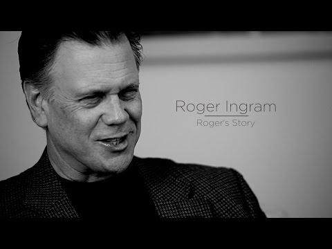 Roger Ingram: Roger's Story
