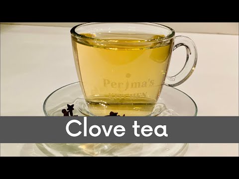 Clove tea | #clovetea #perimaskitchen