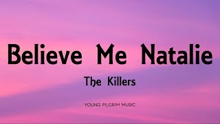 The Killers - Believe Me Natalie (Lyrics) - Hot Fuss (2004)