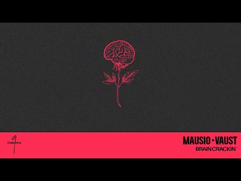 Mausio x Vaust - Brain Crackin´ (Official Audio)