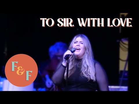 F and F cover "To Sir With Love" by Don Black and Mark London