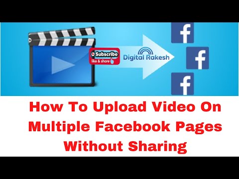 How to upload video on multiple facebook pages without sharing