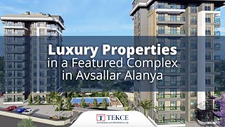 Luxury Properties in a Featured Complex in Avsallar Alanya | Antalya H