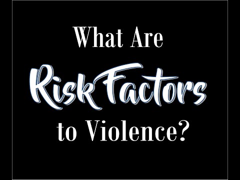 Risk Factors for Violence
