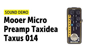 Video thumbnail for MOOER Micro Preamp Taxidea Taxus 014 Sound Demo (no talking) by Guitar Bonedo