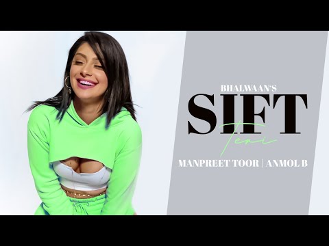 SIFT TERI (Official Video) - MANPREET TOOR | ANMOL B | BHALWAAN || Latest Song 2022 || New Song 2022