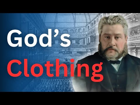 God's Clothing for Christians - Charles Spurgeon Devotional - "Morning and Evening"