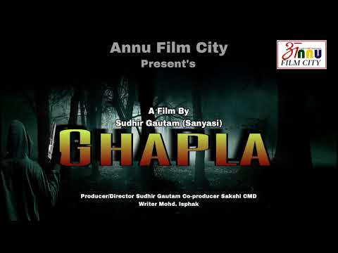 Ghapla Full Song|| Latest Horror Song|| Annu Film City New Project 
