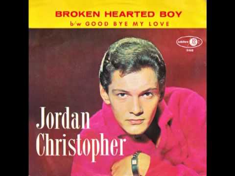 Jordan Christopher – “Broken Hearted Boy” (Jubilee) 1962