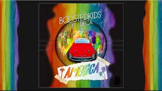 BOOSTEDKIDS feat. Deca - America (Audio)