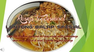 Resep Tradisional " Lontong Balap Spesial"