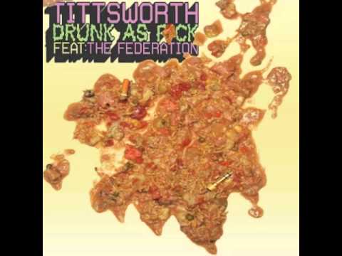 Tittsworth feat. Federation - Drunk As Fuck (Top Billin remix) - produced by GOOD AS GOLD