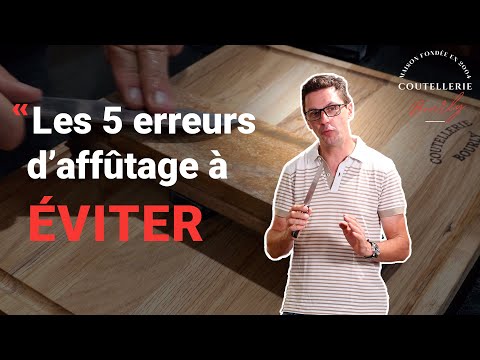 5 erreurs d'affûtage à ÉVITER - Coutellerie Bourly
