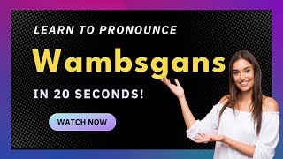 How to pronounce Wambsgans