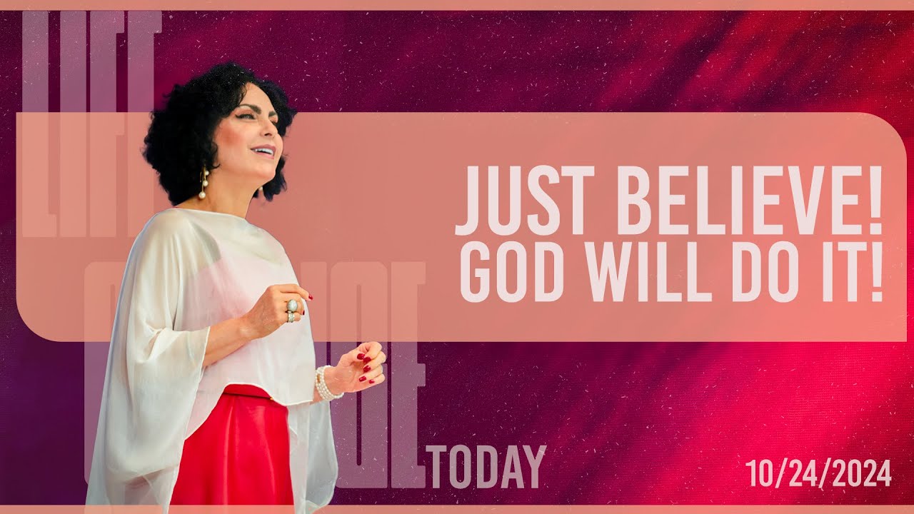 Just believe! God will do it! || Life Change Today