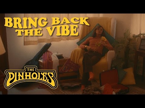 The Pinholes | Bring Back The Vibe