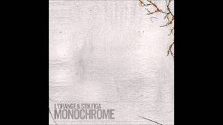 L'Orange & Stik Figa - Monochrome