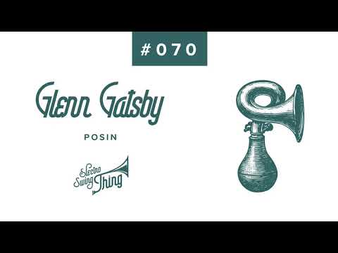 Glenn Gatsby - Posin // Electro Swing