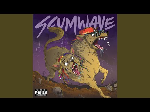 Scumwave (feat. 6ix9ine)