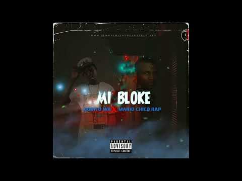 Mario Chico Rap  X  Bobito Wa  -MI BLOKE   (Audio Oficial) 2023