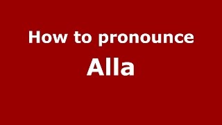 How to pronounce Alla