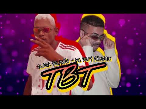 MC POPY ABUSADO E SILADA BOLADÃO - TBT - PISEIRO BREGA