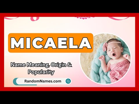 Micaela - Baby Girl Name Meaning, Origin & Popularity - RandomNames.com