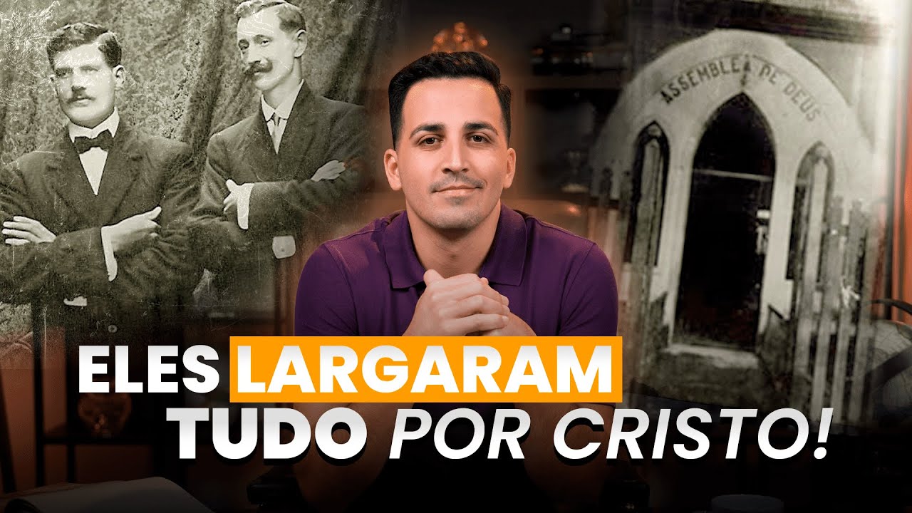 A HISTÓRIA DOS PREGADORES #01 - Daniel Berg & Gunnar Vingren