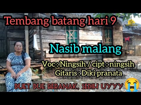 tembang batang hari 9 /NASIB MALANG / VOC : NINGSIH / CIPT : NINGSIH / GITAR : DIKI PRANATA