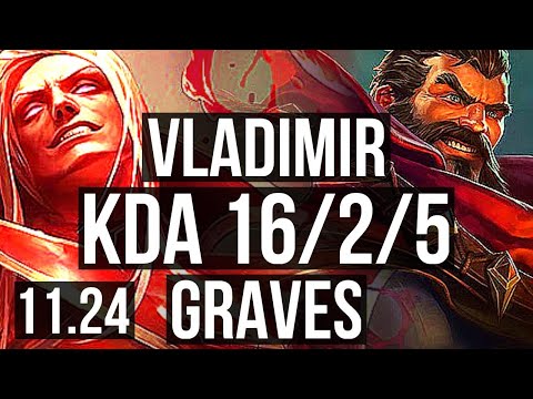 VLADIMIR vs GRAVES (TOP) | 2.3M mastery, 16/2/5, Legendary, 600+ games | EUW Master | 11.24