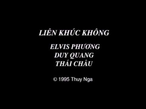 Liên khúc Không - Duy Quang, Elvis Phương, Thái Châu