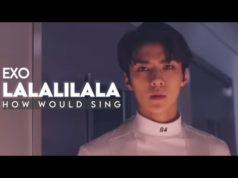 How Would EXO Sing "LALALILALA" by APRIL