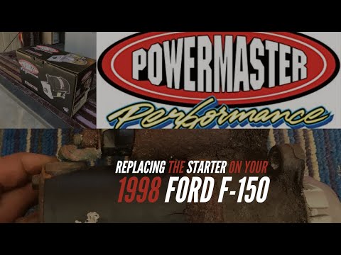 Replacing the Starter in my 1998 Ford F-150 Triton 4.6 | Powermaster 9632