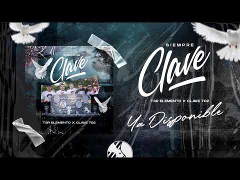 Siempre Clave - (Audio Oficial) - T3R Elemento y Clave 702 - DEL Records 2020
