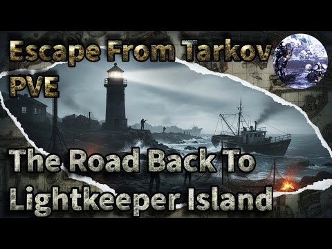Network Provider Let's Go Lighthouse The Road Back To Lightkeeper Island🕯️Escape From Tarkov 1.0 PVE
