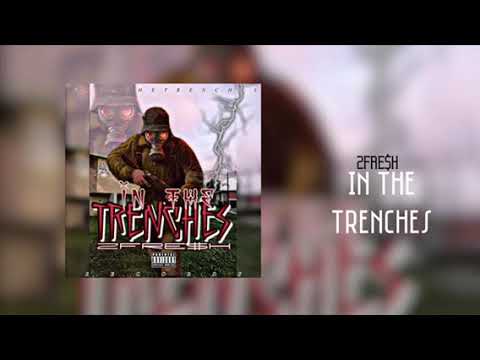 2FRE$H - In The Trenches (Official Audio) [prod by: 808blankface]