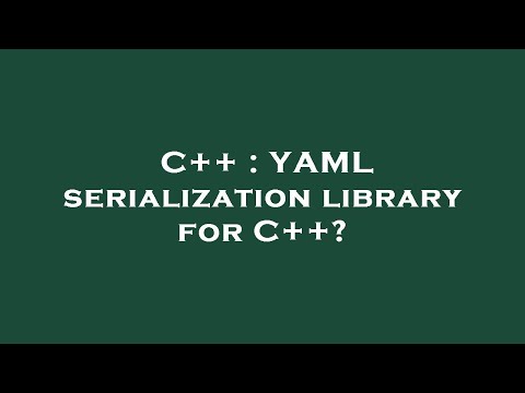 C++ : YAML serialization library for C++?