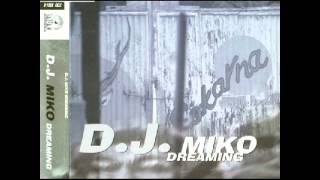 DJ Miko - Dreaming (Radio Edit)
