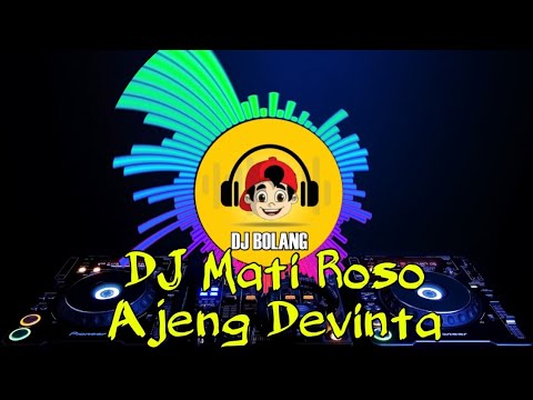 DJ Mati Roso - Ajeng Devinta